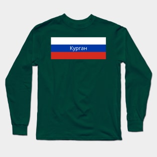 Kurgan City in Russian Flag Long Sleeve T-Shirt